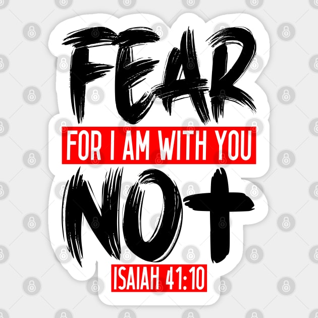 Fear Not For I Am With You - Isaiah 41:10 Sticker by Plushism